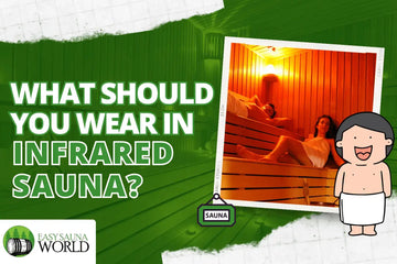 Best clothes for Infrared Saunas